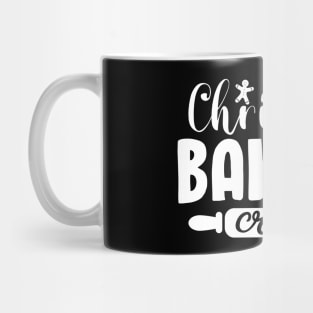 Christmas Baking Crew Funny Christmas Holiday Cookies Gift Mug